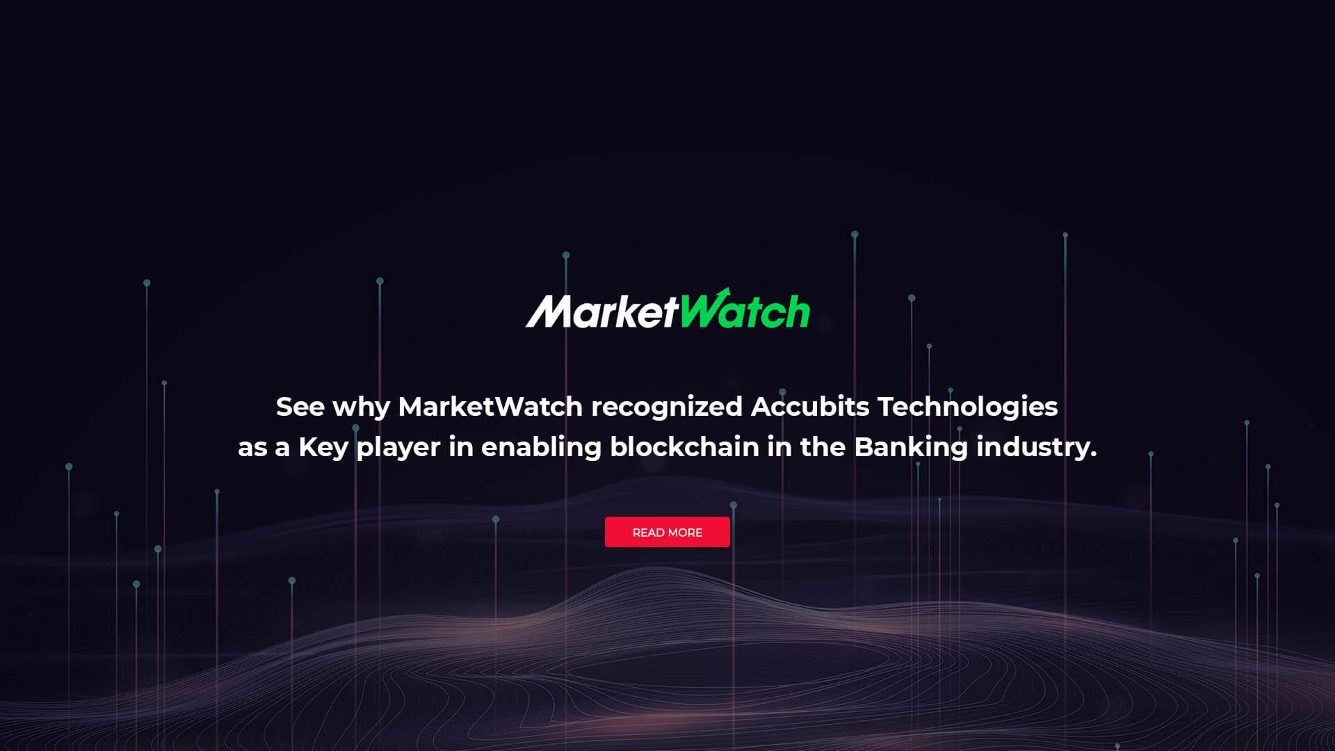 See why MarketWatch recognized Accubits Technologies as a Key player in enabling blockchain in the Banking industry.